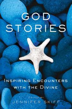 Hardcover God Stories: Inspiring Encounters with the Divine Book