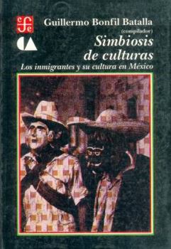 Paperback Simbiosis de Culturas: Los Inmigrantes y Su Cultura En M'Xico Book