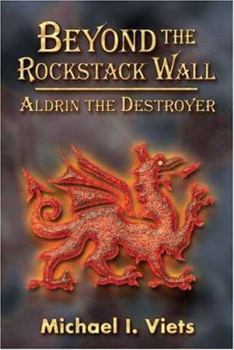Paperback Beyond the Rockstack Wall: Volume One - Aldrin the Destroyer Book
