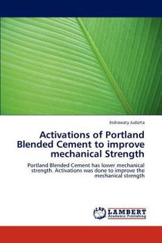 Paperback Activations of Portland Blended Cement to Improve Mechanical Strength Book