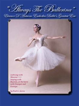 Hardcover Always The Ballerina Eleanor D'Antuono Book