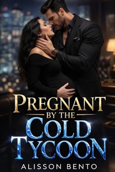Paperback Pregnant by the Cold Tycoon: An Alpha Billionaire Romance Book