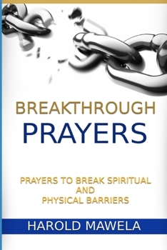 Paperback Breakthrough Prayers: Prayers to break spiritual and physical barriers Book