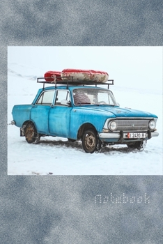 Notebook: Sketchbook Winter/snow/ blue car /Men/ Notebook Journal Winter Workbook Diary / Christmas Notebook/ Gift /Composition Blank 6x9 110 pages.