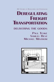 Paperback Deregulating Freight Transportation: Delivering the Goods Book