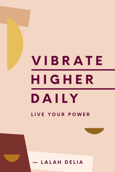 Hardcover Vibrate Higher Daily: Live Your Power Book