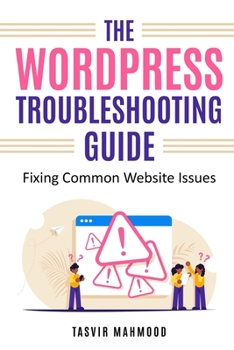 Paperback The WordPress Troubleshooting Guide: Fixing Common Website Issues Book