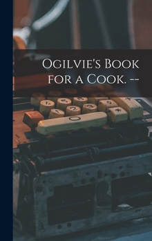 Hardcover Ogilvie's Book for a Cook. -- Book