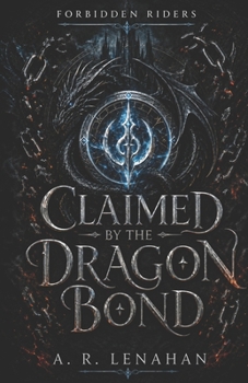 Paperback Claimed by the Dragon Bond: A Dark Dragon Rider Romance Book