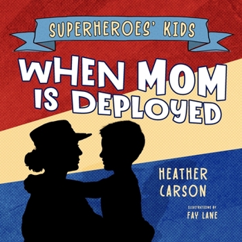 Paperback Superheroes' Kids: When Mom is Deployed Book