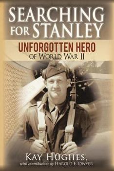 Paperback Searching for Stanley: Unforgotten Hero of World War II Book