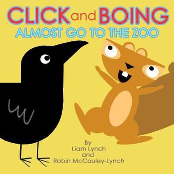 Paperback Click and Boing: Almost go to the zoo Book