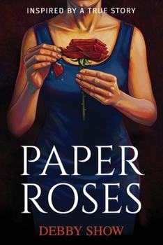 Paperback Paper Roses: Inspired by a true story Book