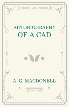 Paperback Autobiography of a Cad Book