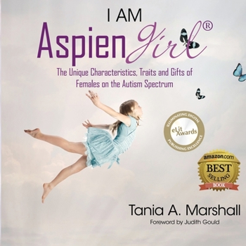 Paperback I Am Aspiengirl: The Unique Characteristics, Traits and Gifts of Females on the Autism Spectrum Book