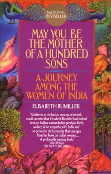 Paperback May You Be the Mother of a Hundred Sons: A Journey Among the Women of India Book