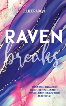 Paperback Raven breaks: Ein verbotener Liebesroman [German] Book