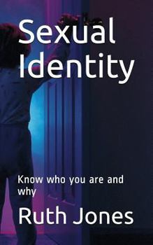 Paperback Sexual Identity: Know Who You Are and Why Book