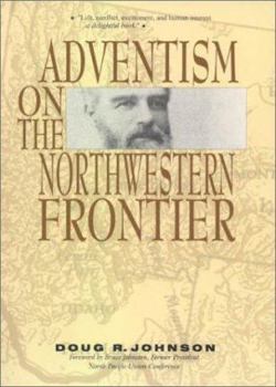 Adventism on the Northwestern Frontier