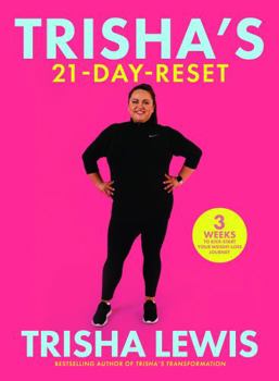 Paperback Trisha’s-21 Day-Reset: 3 weeks to kick-start your weight-loss journey Book