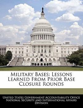 Paperback Military Bases: Lessons Learned from Prior Base Closure Rounds Book