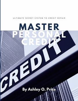Paperback Master Personal Credit: Ultimate Secret System to Credit Repair Book