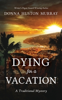 Paperback Dying for a Vacation: A Traditional Mystery Book