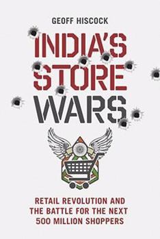 Paperback India's Store Wars: Retail Revolution and the Battle for the Next 500 Million Shoppers Book