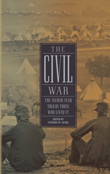 The Civil War: The Second Year Told by Those Who Lived It - Book #2 of the Civil War