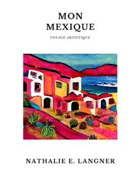 Paperback Nathalie E. LANGNER: Mon Mexique [French] Book