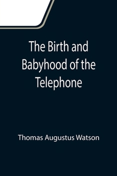 Paperback The Birth and Babyhood of the Telephone Book