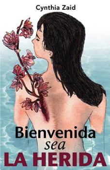 Paperback Bienvenida Sea La Herida [Spanish] Book