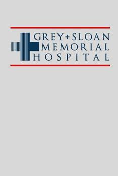 Grey Sloan Memorial Hospital: Grey's Anatomy Journal