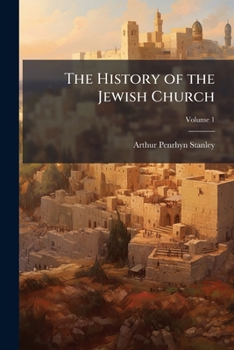 Paperback The History of the Jewish Church; Volume 1 Book