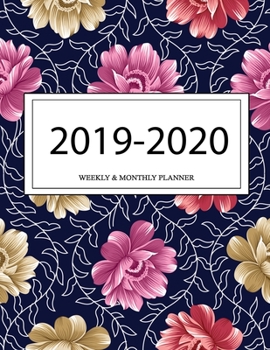 2019 - 2020 Weekly and Monthly Planner: Calendar Schedule + Organizer | Inspirational Quotes (2019-2020 Academic Planners