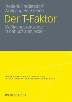 Paperback Der T-Faktor: Mäßigungskonzepte in Der Sozialen Arbeit [German] Book