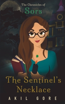 Paperback The Sentinel's Necklace (the Chronicles of Sors, Book 1) Book