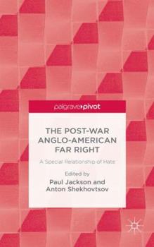 Hardcover The Post-War Anglo-American Far Right: A Special Relationship of Hate Book