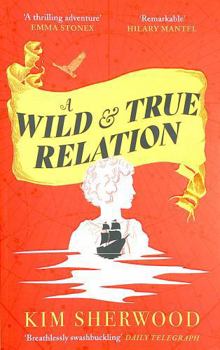 A Wild & True Relation