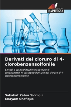 Derivati del cloruro di 4-clorobenzensolfonile (Italian Edition)