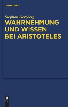 Hardcover Wahrnehmung und Wissen bei Aristoteles [German] Book