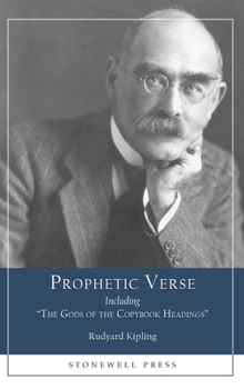 Hardcover Prophetic Verse: Including "The Gods of the Copybook Headings" Book