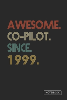 Paperback Awesome Co-pilot Since 1999 Notebook: Blank Lined 6 x 9 Keepsake Birthday Journal Write Memories Now. Read them Later and Treasure Forever Memory Book