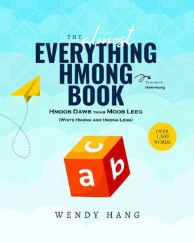 Paperback The Almost Everything Hmong Book: White Hmong & Mong Leng Book