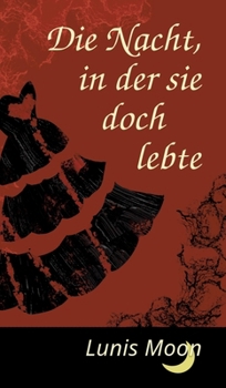 Hardcover Die Nacht, in der sie doch lebte [German] Book