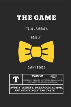 Paperback The Game: It's All Fantasy. Really. Book