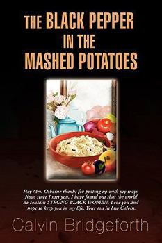 Paperback The Black Pepper in the Mashed Potatoes Book