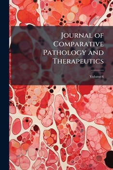 Paperback Journal of Comparative Pathology and Therapeutics; Volume 6 Book
