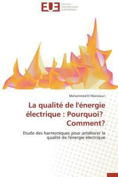 Paperback La Qualité de l'Énergie Électrique: Pourquoi? Comment? [French] Book