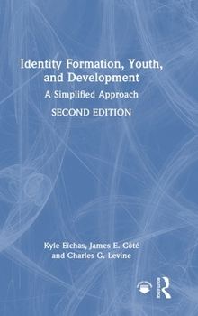 Hardcover Identity Formation, Youth, and Development: A Simplified Approach Book